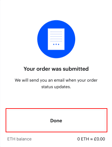 Click Done. Coinbase will send you an email when your ETH is ready.