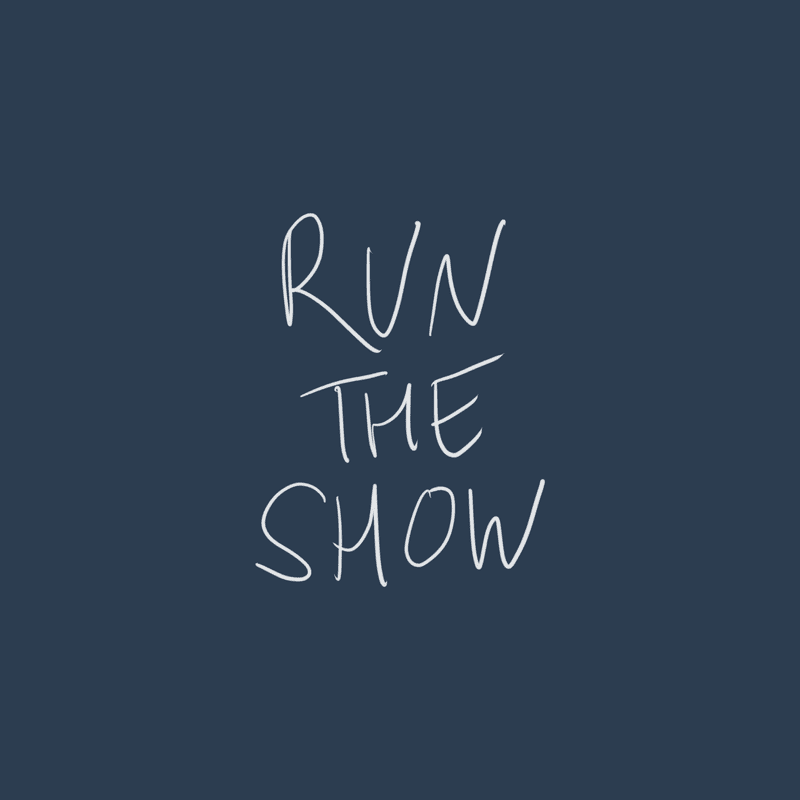 Run The Show